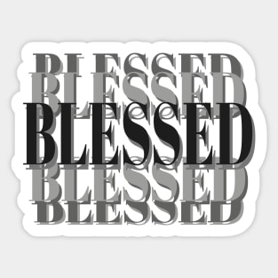 Blessed Inspirational Christian Statement (White Background) Sticker